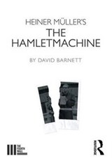 Heiner Muller's The Hamletmachine - David Barnett - 9781138192775