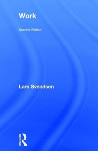 Work, Lars Svendsen - Gebonden - 9781138194090