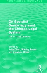 On Socialist Democracy and the Chinese Legal System - ANITA CHAN ; STANLEY (UNIVERSITY OF SOUTHERN CALIFORNIA,  USA) Rosen ; Jonathan Unger - 9781138194205