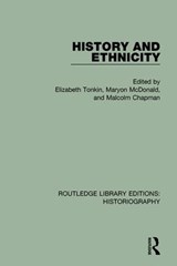 History and Ethnicity - Elizabeth Tonkin ; Maryon McDonald ; Malcolm Chapman - 9781138194717