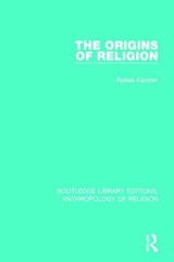 The Origins of Religion - Rafael Karsten - 9781138194755