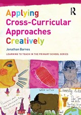 Applying Cross-Curricular Approaches Creatively - Jonathan Barnes - 9781138200951