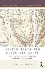 Jewish Glass and Christian Stone - Eric C. Smith - 9781138202122