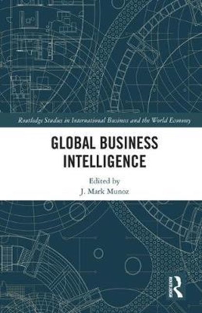 Global Business Intelligence, J Mark Munoz - Gebonden - 9781138203686