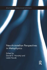 Neo-Aristotelian Perspectives in Metaphysics - Daniel D. Novotny ; Lukas Novak - 9781138209619