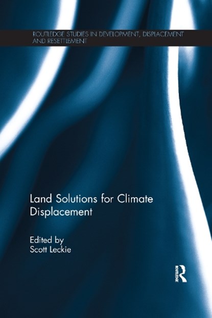 Land Solutions for Climate Displacement, LECKIE,  Scott - Paperback - 9781138210011