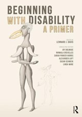 Beginning with Disability - DAVIS,  Lennard J. ; Dolmage, Jay ; Erevelles, Nirmala - 9781138211377