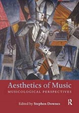 Aesthetics of Music - Stephen (Royal Holloway - University of London Downes - 9781138213388