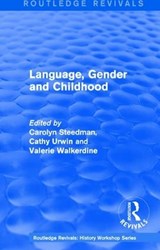 Routledge Revivals: Language, Gender and Childhood (1985) - CAROLYN STEEDMAN ; CATHY (FORMERLY AT TAVISTOCK CLINIC,  London, UK) Urwin ; Valerie Walkerdine - 9781138214255