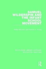 Samuel Wilderspin and the Infant School Movement - Phillip McCann ; Francis A. Young - 9781138219724