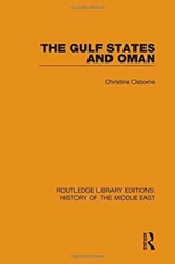 The Gulf States and Oman - Christine Osborne - 9781138220041
