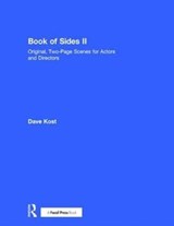 Book of Sides II: Original, Two-Page Scenes for Actors and Directors - DAVE (PROFESSOR AT CHAPMAN UNIVERSITY'S DODGE COLLEGE OF FILM AND MEDIA ARTS,  Orange, CA) Kost - 9781138220522