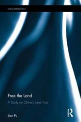 Free the Land - JIAN (CITIC LIMITED CO.,  Ltd., China) Pu - 9781138226487