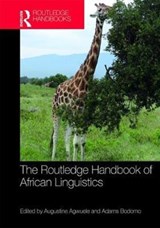 The Routledge Handbook of African Linguistics - Augustine Agwuele ; Adams Bodomo - 9781138228290