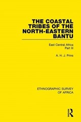 The Coastal Tribes  of the North-Eastern Bantu (Pokomo, Nyika, Teita) - A. H. J. Prins - 9781138231931