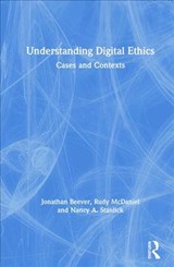 Understanding Digital Ethics - Jonathan Beever ; Rudy McDaniel ; Nancy A. Stanlick - 9781138233331