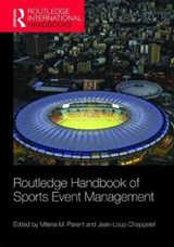 Routledge Handbook of Sports Event Management - MILENA PARENT ; JEAN-LOUP (UNIVERSITY OF LAUSANNE,  Switzerland) Chappelet - 9781138235892