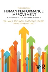Human Performance Improvement - William J. Rothwell ; Carolyn K. (Hohne Consulting LLC Hohne ; Stephen B. King - 9781138237605