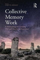 Collective Memory Work - JOHNSON,  Corey W. (University of Waterloo, Canada) - 9781138237926