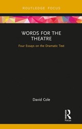 Words for the Theatre - David Cole - 9781138240636