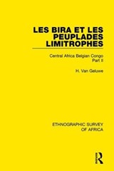 Les Bira et les Peuplades Limitrophes - H. Van Geluwe - 9781138240988