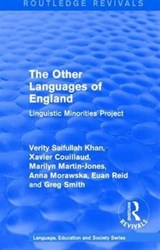 Routledge Revivals: The Other Languages of England (1985) - XAVIER COUILLAUD ; MARILYN MARTIN-JONES ; ANNA MORAWSKA ; EUAN (EUAN PASSED AWAY 19.4.21 AS ADVISED BY WIFE GILLIAN BOURNE PROBATE EMAIL SENT SF CASE 01905189 7.12.21 ROYALTIES TRANSFERRED TO ALISON J WILSON 100876 & DAVID W REID 100877) REID ; VERITY SAIFULLAH KHAN ; GREG (UNIVERSITY OF SALFORD,  M - 9781138242241
