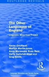 Routledge Revivals: The Other Languages of England (1985) - XAVIER COUILLAUD ; MARILYN MARTIN-JONES ; ANNA MORAWSKA ; EUAN (EUAN PASSED AWAY 19.4.21 AS ADVISED BY WIFE GILLIAN BOURNE PROBATE EMAIL SENT SF CASE 01905189 7.12.21 ROYALTIES TRANSFERRED TO ALISON J WILSON 100876 & DAVID W REID 100877) REID ; VERITY SAIFULLAH KHAN ; GREG (UNIVERSITY OF SALFORD,  M - 9781138242357