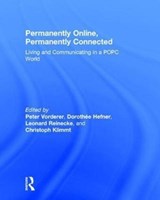 Permanently Online, Permanently Connected - Peter Vorderer ; Dorothee Hefner ; Leonard Reinecke ; Christoph Klimmt - 9781138244993