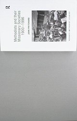Methodists and their Missionary Societies 1900-1996 - John Pritchard - 9781138247512