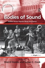 Bodies of Sound - Susan C. Cook ; Sherril Dodds - 9781138248144