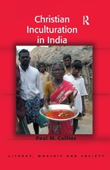 Christian Inculturation in India - Paul M. Collins - 9781138255296