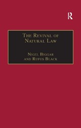 The Revival of Natural Law - Nigel Biggar ; Rufus Black - 9781138256712