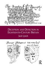 Deception and Detection in Eighteenth-Century Britain - Jack Lynch - 9781138261945