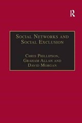 Social Networks and Social Exclusion - Graham Allan - 9781138264281