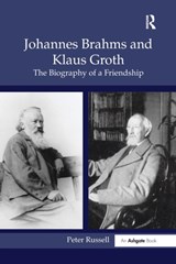 Johannes Brahms and Klaus Groth - Peter Russell - 9781138265059