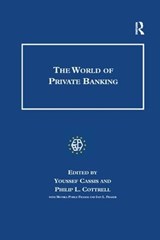 The World of Private Banking - Youssef Cassis ; Philip Cottrell ; Iain L. Fraser - 9781138267527