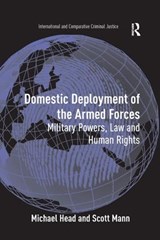 Domestic Deployment of the Armed Forces - MICHAEL (WESTERN SYDNEY UNIVERSITY,  Australia) Head ; Scott Mann - 9781138267626