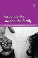 Responsibility, Law and the Family - Jo Bridgeman ; Craig Lind - 9781138270527