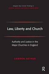 Law, Liberty and Church - Gordon Arthur - 9781138275935
