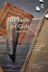 The Faith of Girls - Anne Phillips - 9781138277144