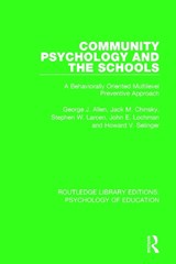 Community Psychology and the Schools - George J. Allen ; Jack M. Chinsky ; Stephen W. Larcen ; John E. Lochman ; Howard V. Selinger - 9781138285514