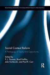 Social Context Reform - PAUL (GP AND UNIVERSITY OF WEST LONDON,  UK) Thomas ; Brad J. Porfilio ; Julie (University of Buffalo, USA) Gorlewski ; Paul R. Carr - 9781138286986