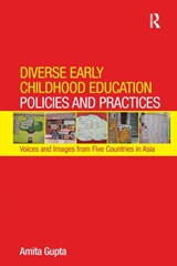 Diverse Early Childhood Education Policies and Practices - AMITA (CITY COLLEGE OF NEW YORK,  USA) Gupta - 9781138287020