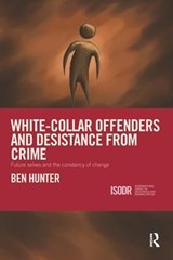 White-Collar Offenders and Desistance from Crime - Ben Hunter - 9781138288553