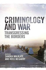Criminology and War - Sandra Walklate ; Ross McGarry - 9781138288652