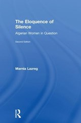 The Eloquence of Silence - MARNIA (HUNTER COLLEGE,  City University of New York, USA) Lazreg - 9781138293274