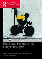Routledge Handbook of Drugs and Sport - VERNER (UNIVERSITY OF AARHUS,  Denmark) Moller ; Ivan (University of Chester, UK) Waddington ; John Hoberman - 9781138294820