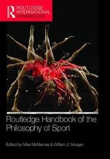 Routledge Handbook of the Philosophy of Sport - MIKE (UNIVERSITY OF SWANSEA,  UK) McNamee ; William Morgan - 9781138294967
