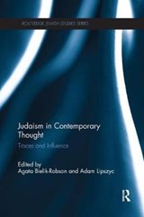 Judaism in Contemporary Thought - Agata Bielik-Robson ; Adam Lipszyc - 9781138299412