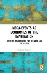 Mega-Events as Economies of the Imagination - RODANTHI (UNIVERSITY OF LEEDS,  UK) Tzanelli - 9781138300286